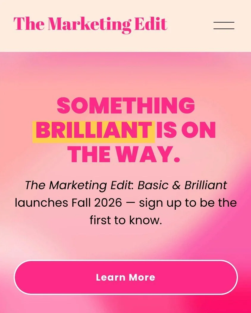 ✨ It&rsquo;s happening. ✨
Our website is officially live &mdash; and early email signups are now open.

If you want to be the first to know when The Marketing Edit: Basic &amp; Brilliant launches later this year, join the email list. You&rsquo;ll get