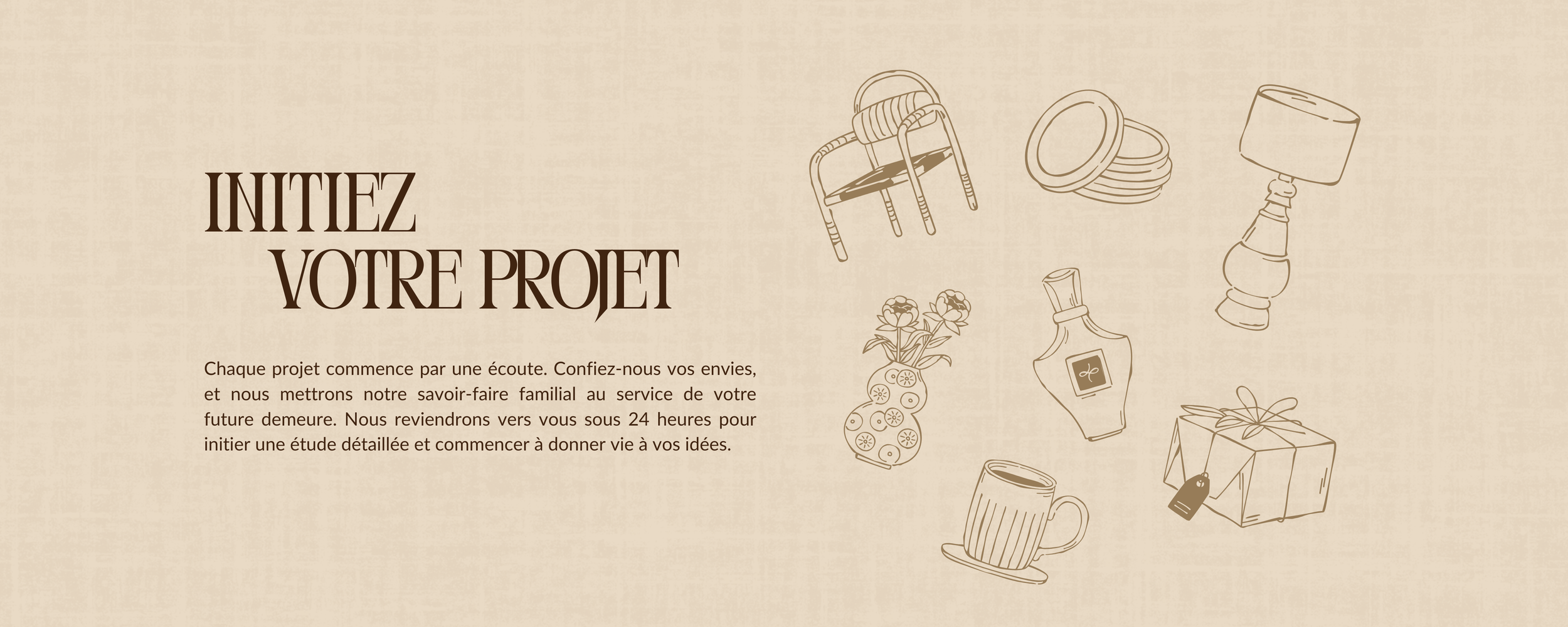 Page d'accueil avec le texte 'INITIEZ VOTRE PROJET' et des illustrations de meubles et objets divers en ligne, sur un fond beige