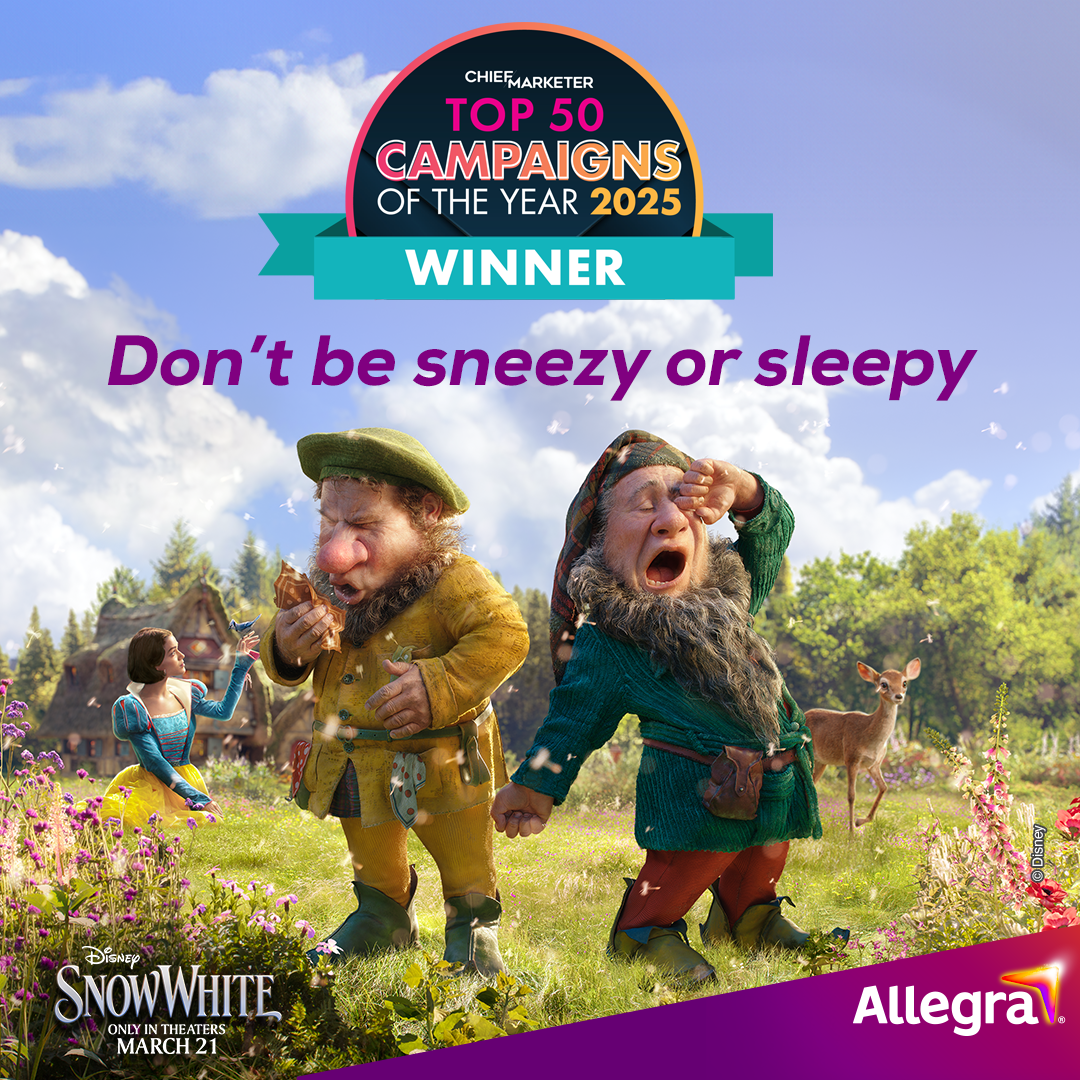 Allegra Disney Snow White campaign ad with dwarfs Sneezy and Sleepy, winner of Chief Marketer Top 50 Campaigns 2025.