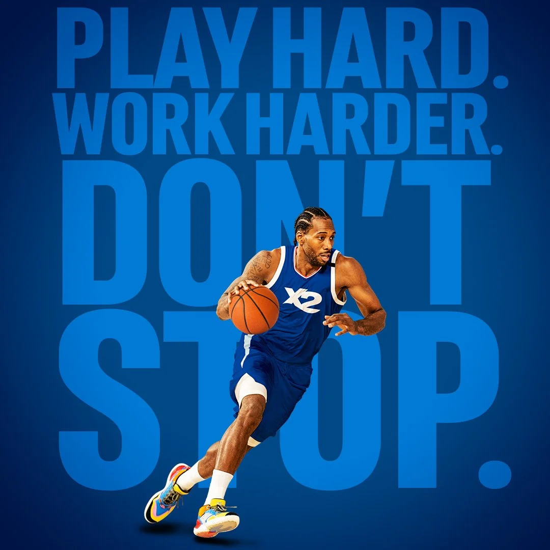 X2 Energy social ad for energy drink campaign featuring NBA All-Star Kawhi Leonard in action on the basketball court with the motivational tagline “Play Hard. Work Harder. Don’t Stop.”