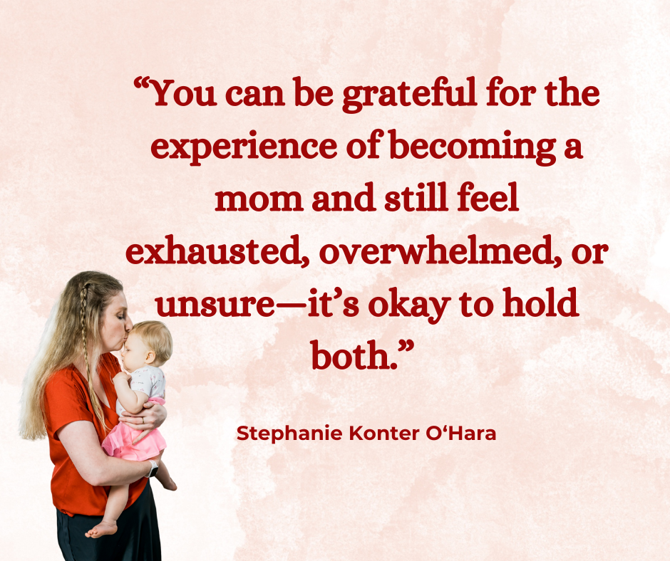 A woman holding a young child, with a quote about motherhood by Stephanie Konter O'Hara written in red text on a light pink background.