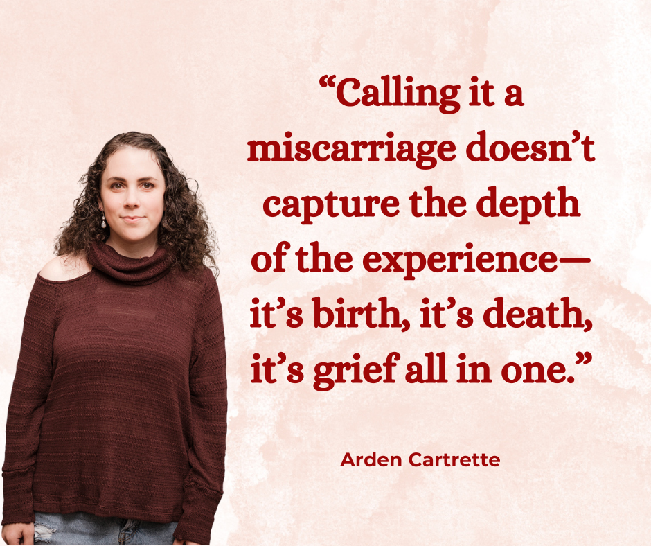A woman with curly brown hair wearing a maroon sweater and earrings standing beside a quote about miscarriage and grief by Arden Cartrette, with a light pink textured background.