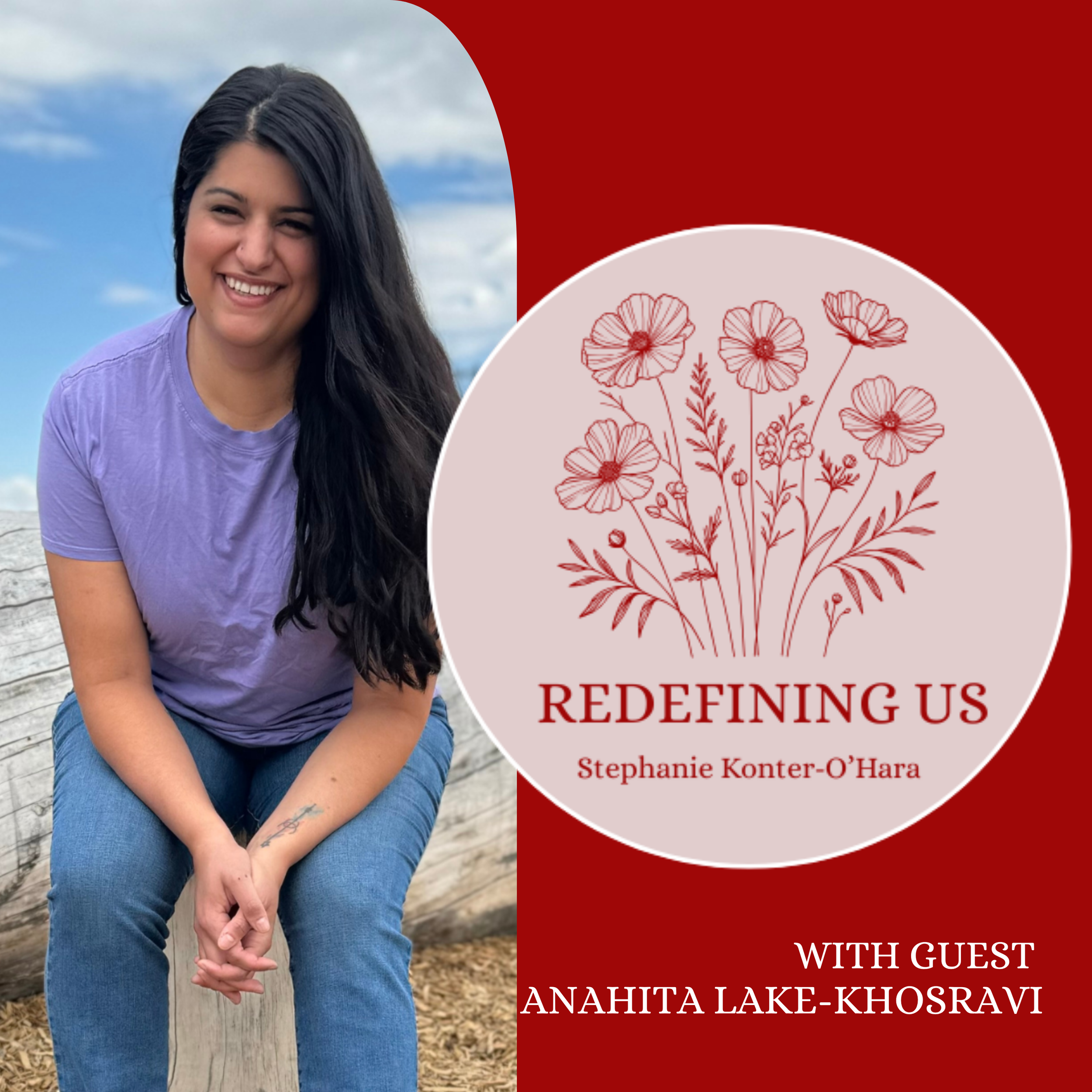 Episode 42: Feeling Seen Through a Late Autism Diagnosis and It's Reveal During Motherhood with Anahita Lake-Khosravi, PsyD
