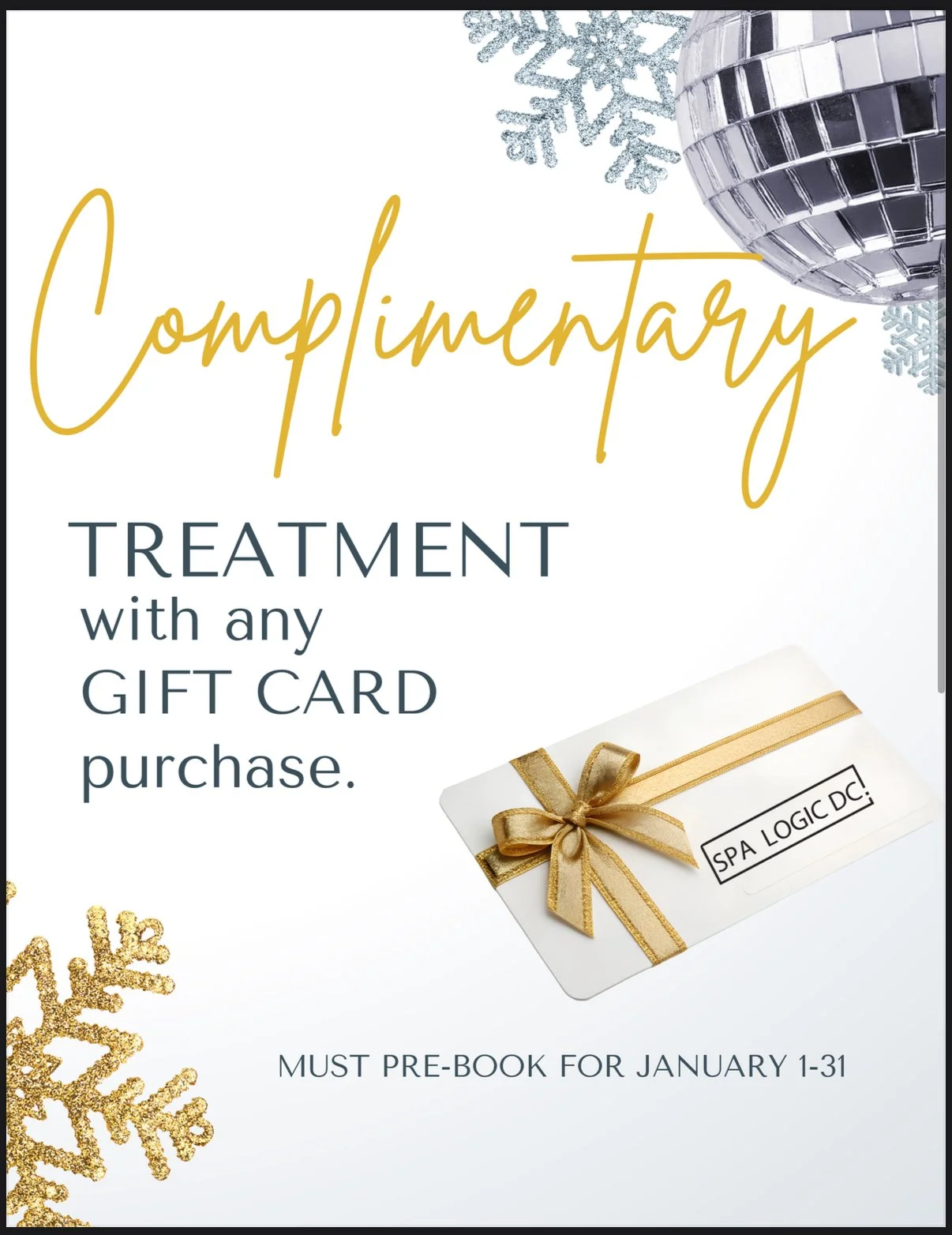 Holiday promotion poster for spa services, offering a complimentary treatment with any gift card purchase, featuring a gold ribbon gift card and festive snowflake and disco ball decorations.