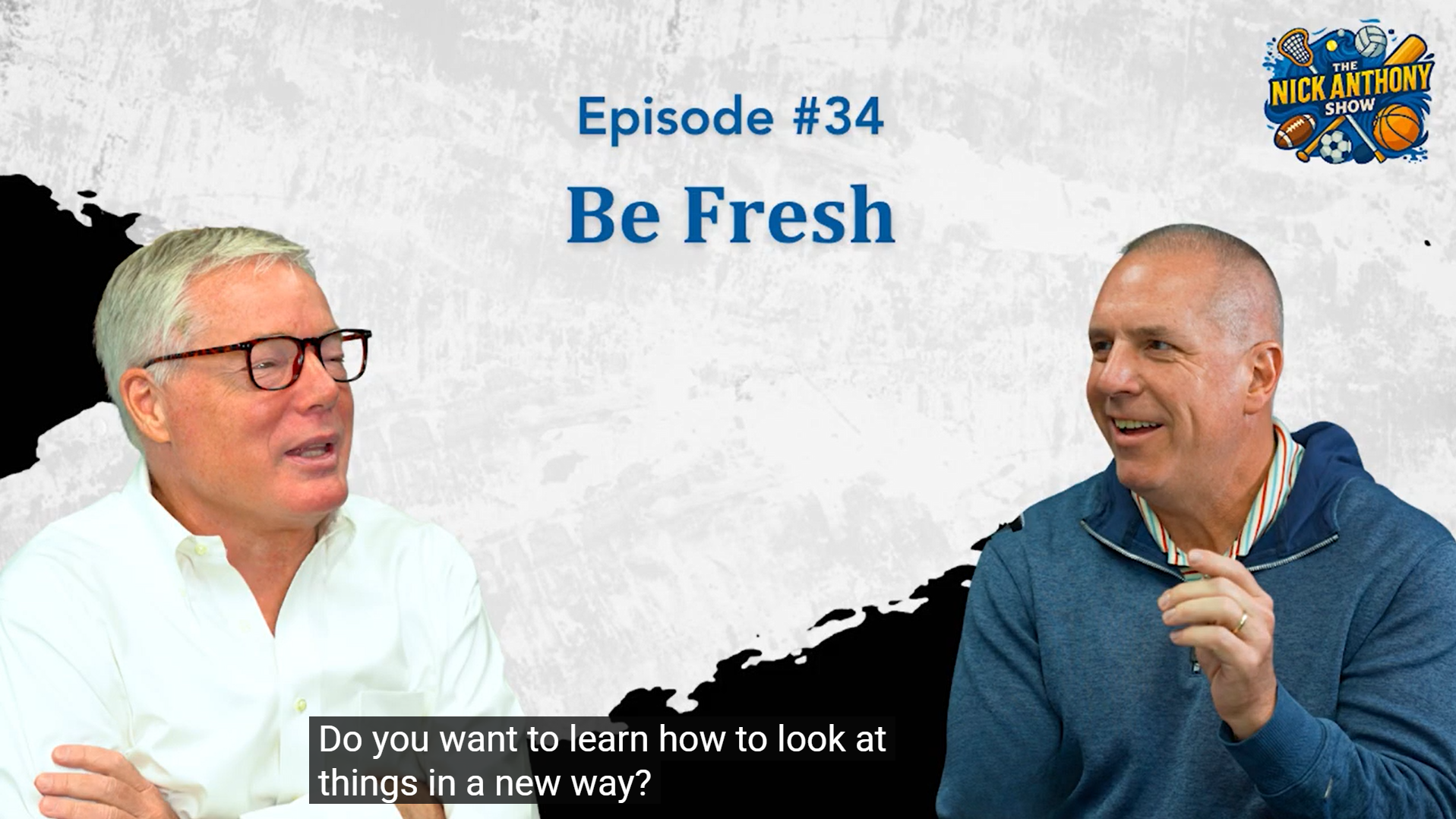 The Nick Anthony Show - Episode 34 - Be Fresh!