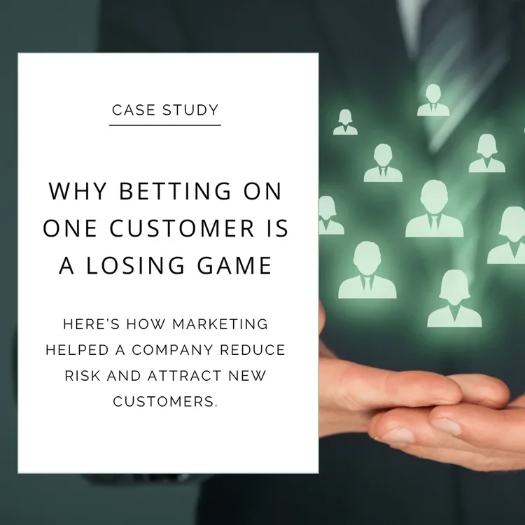 Why Betting on One Customer is a Losing Game