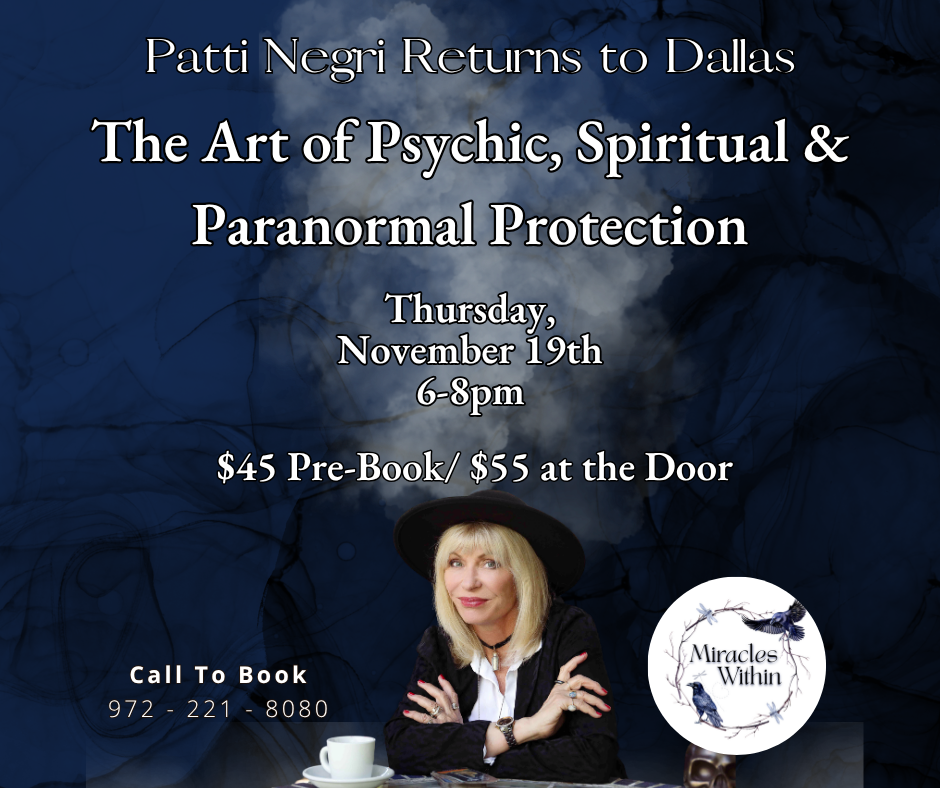 ​The Art of Psychic, Spiritual & Paranormal Protection with Patti Negri