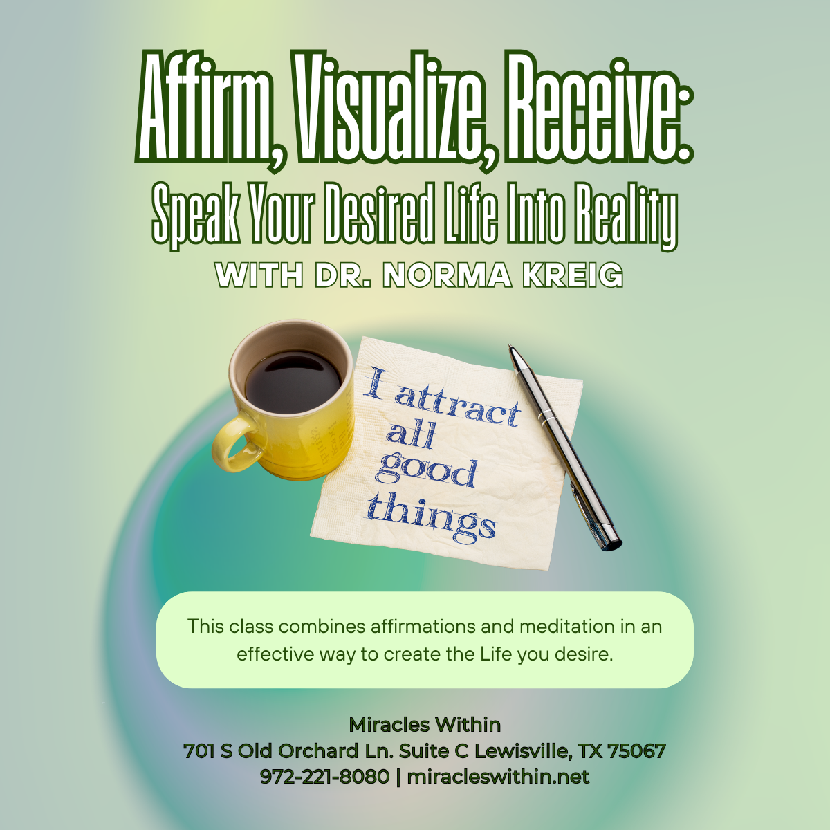 Affirm, Visualize, Receive: Speak Your Desired Life Into Reality Words