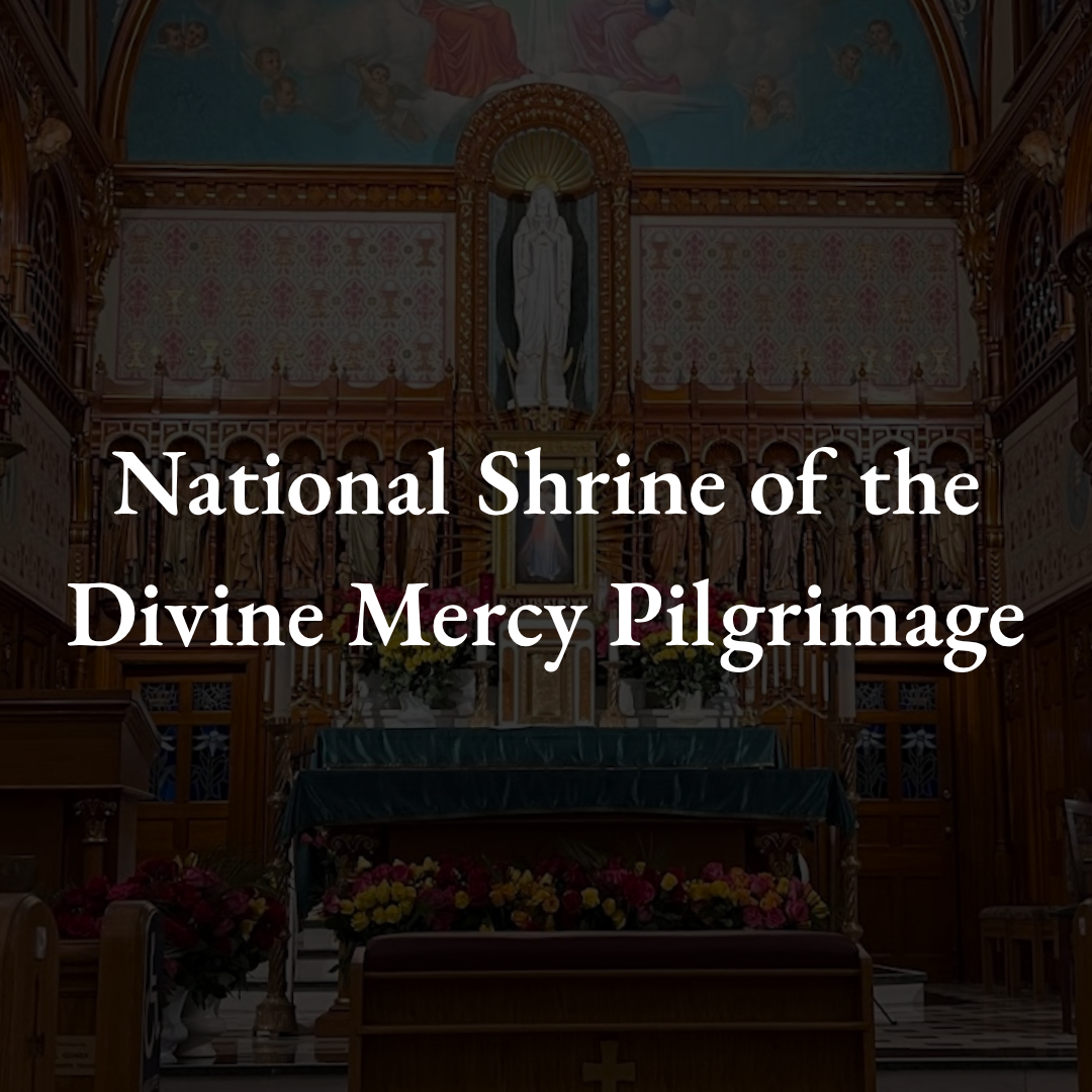 National Shrine of the Divine Mercy Pilgrimage