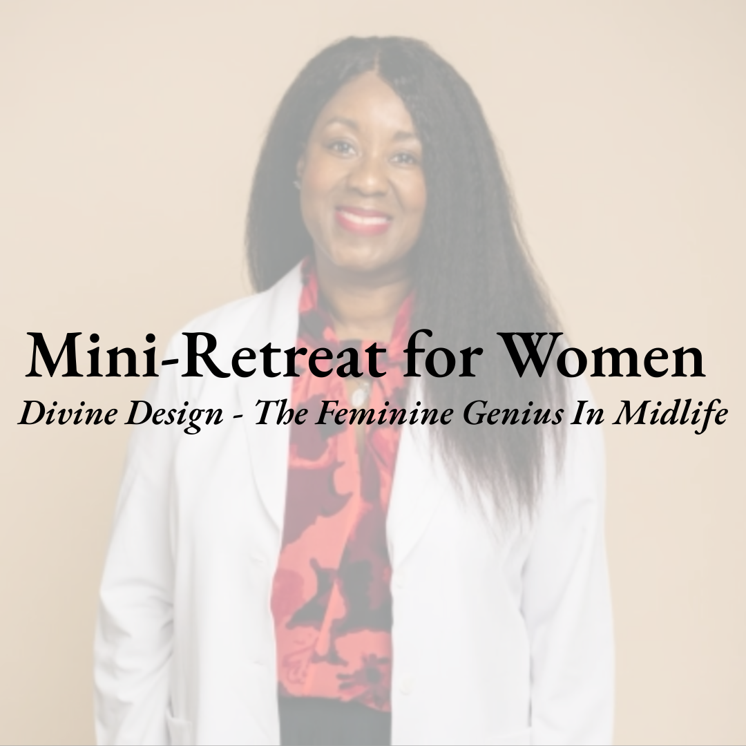 Divine Design - The Feminine Genius In Midlife | Mini-Retreat for Women