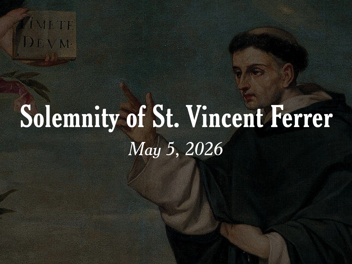 Homily | Solemnity of St. Vincent Ferrer