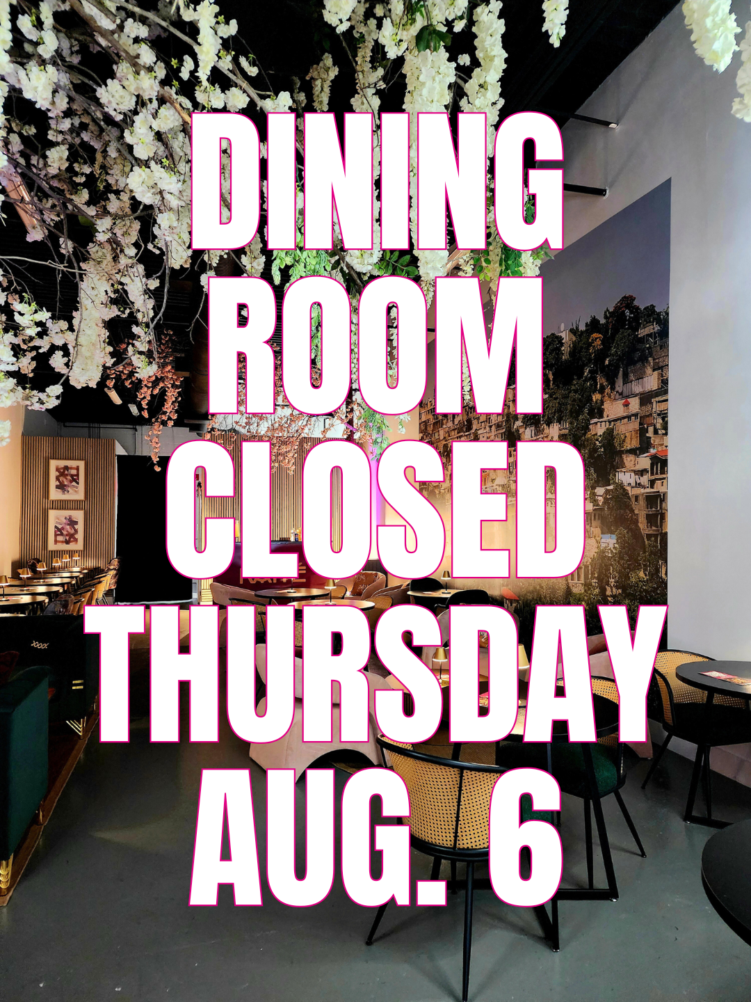 CLOSED Aug. 6th