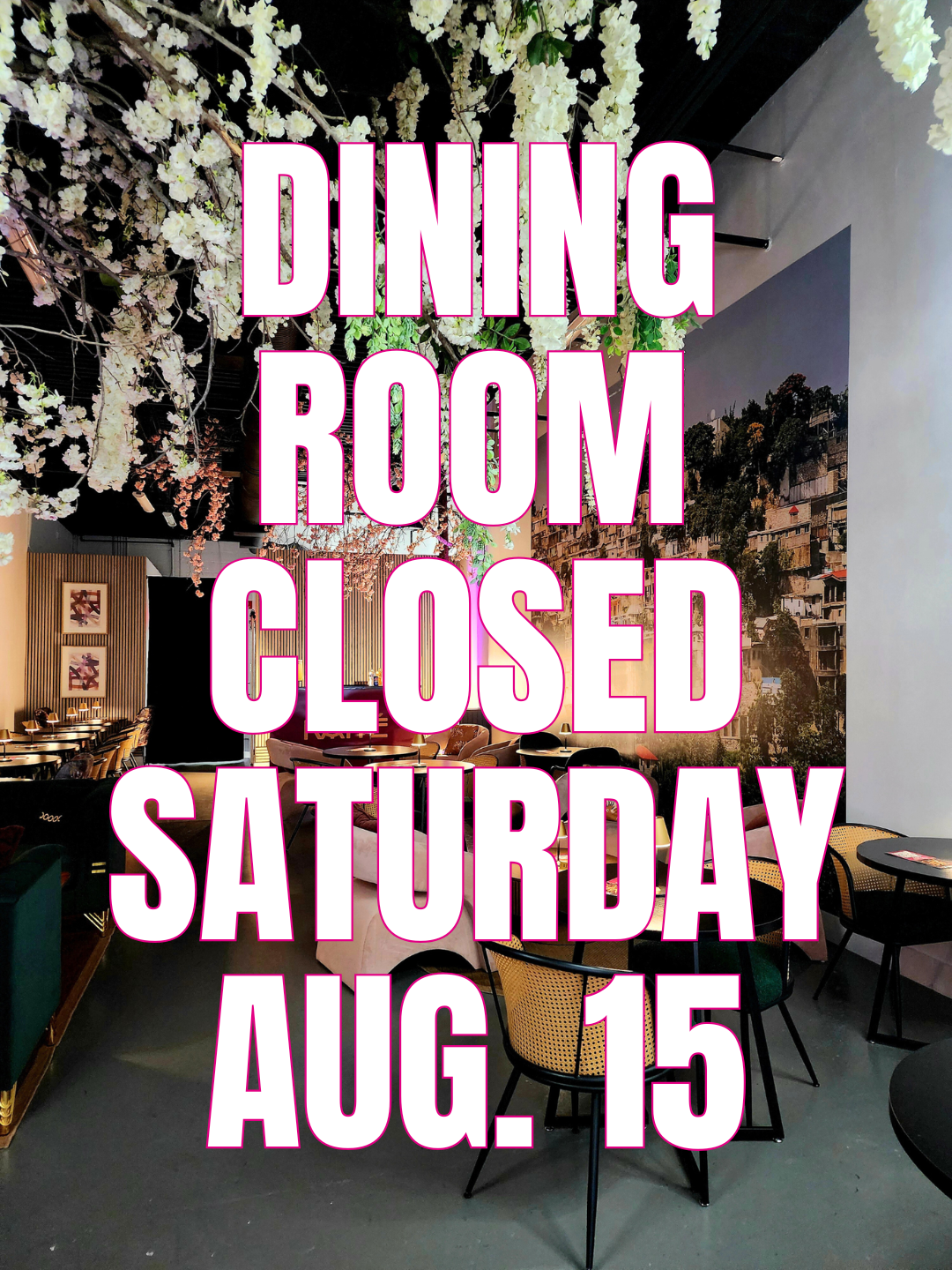 CLOSED Aug. 15th