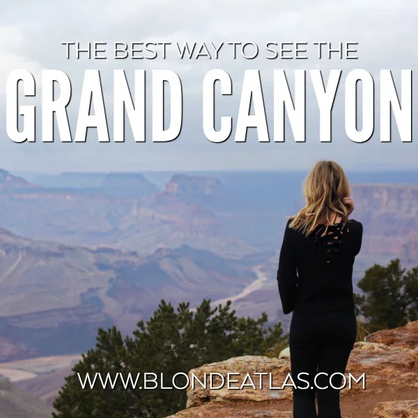 BEST WAY TO SEE THE GRAND CANYON