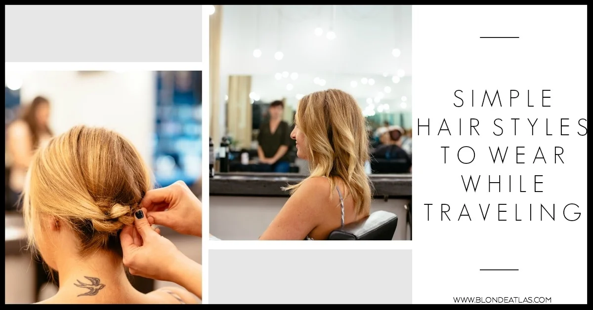 TRAVEL HAIR STYLES