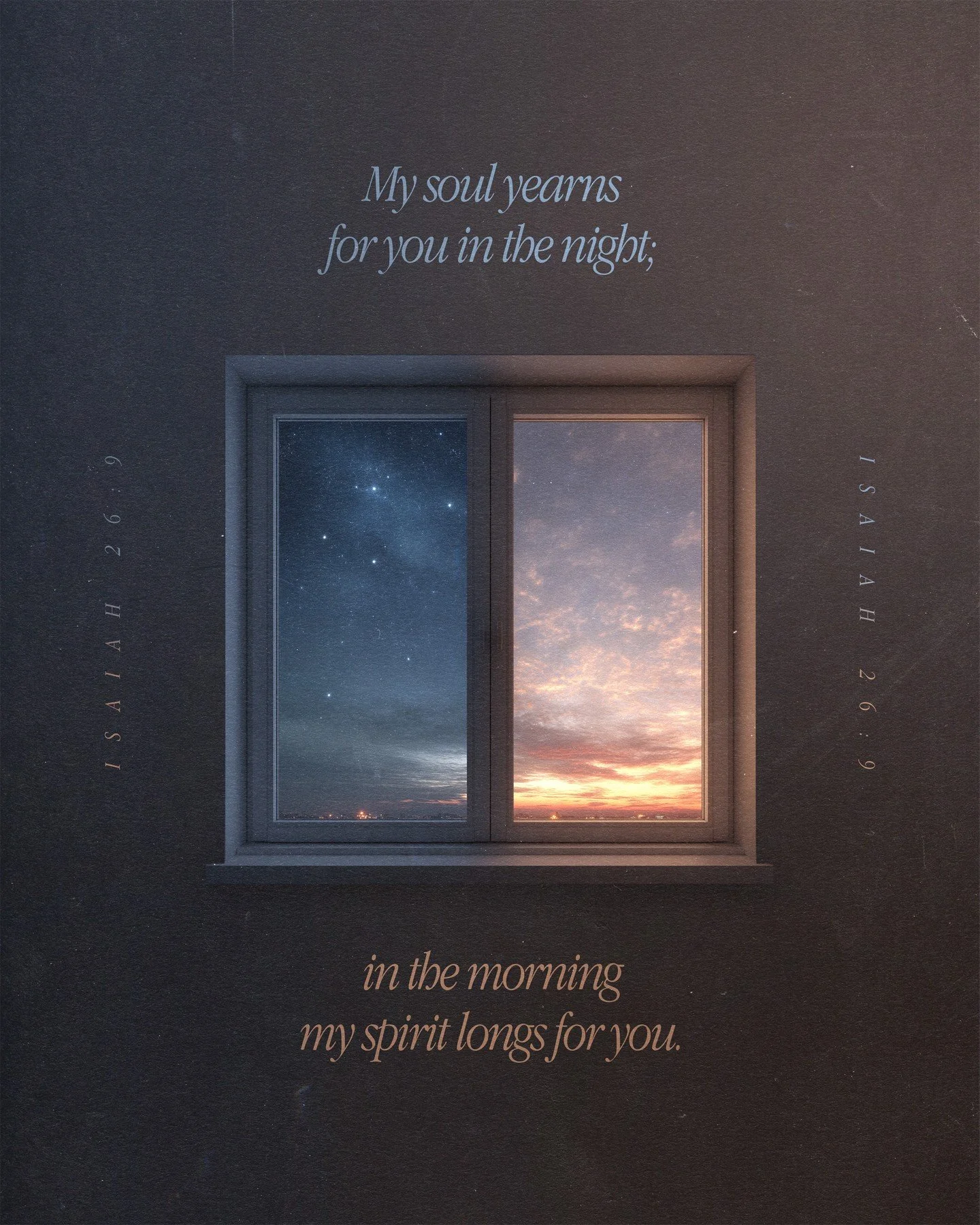 The night and the morning are bookends of the day. Isaiah's words remind us that true devotional isn't just a one time thing. It's to fill our time.