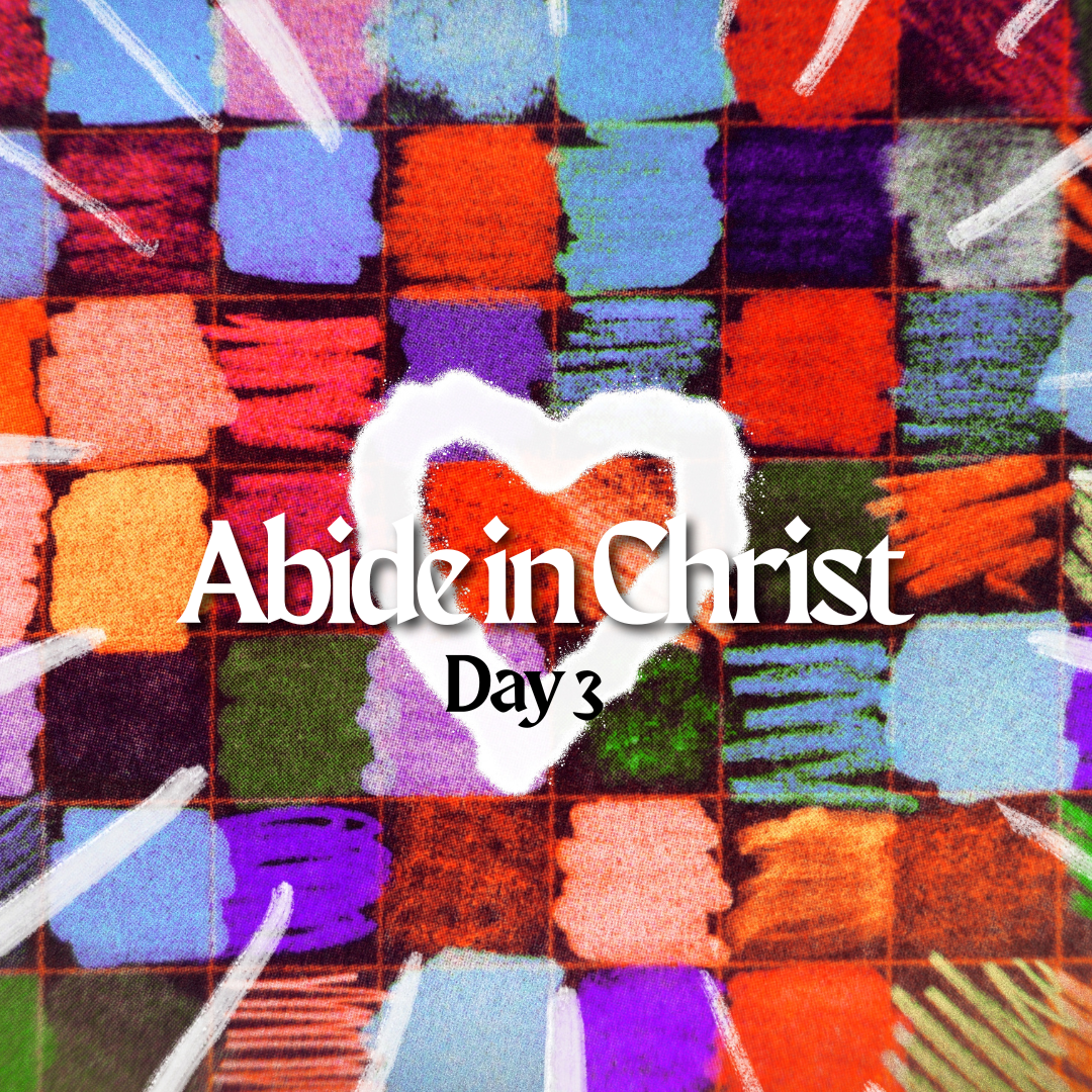 Day 3: Abide in Christ