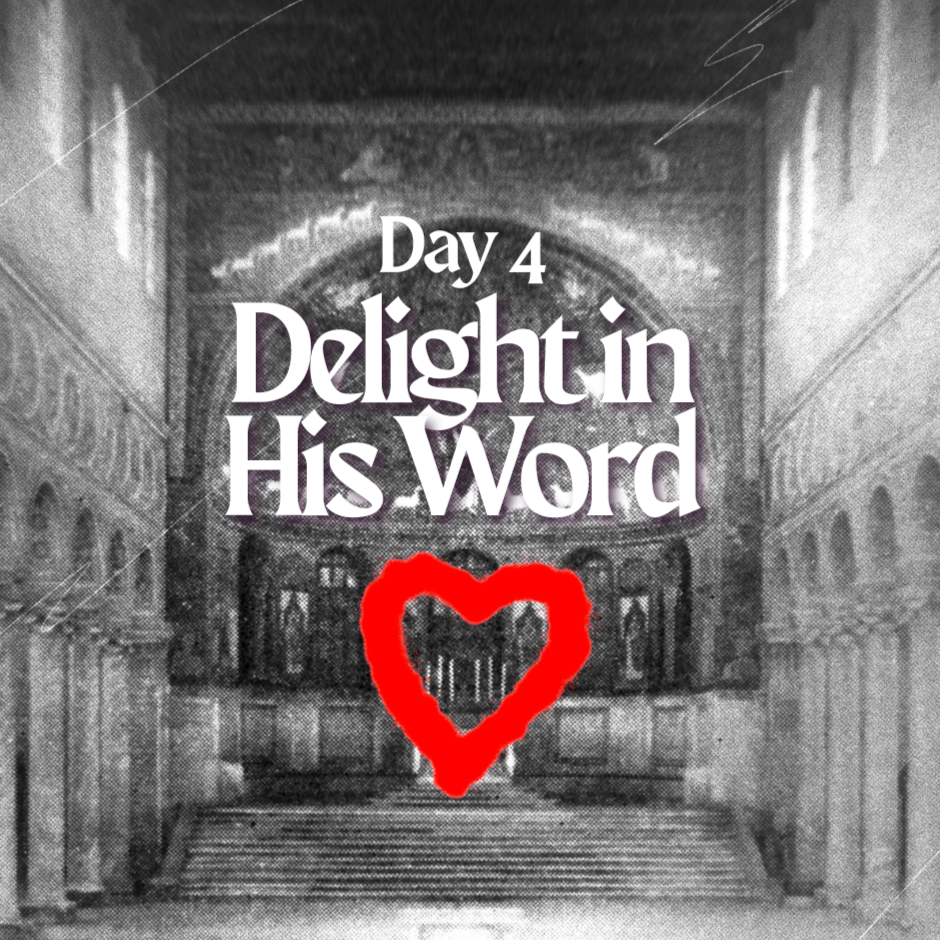 Day 4: Delight in His Word