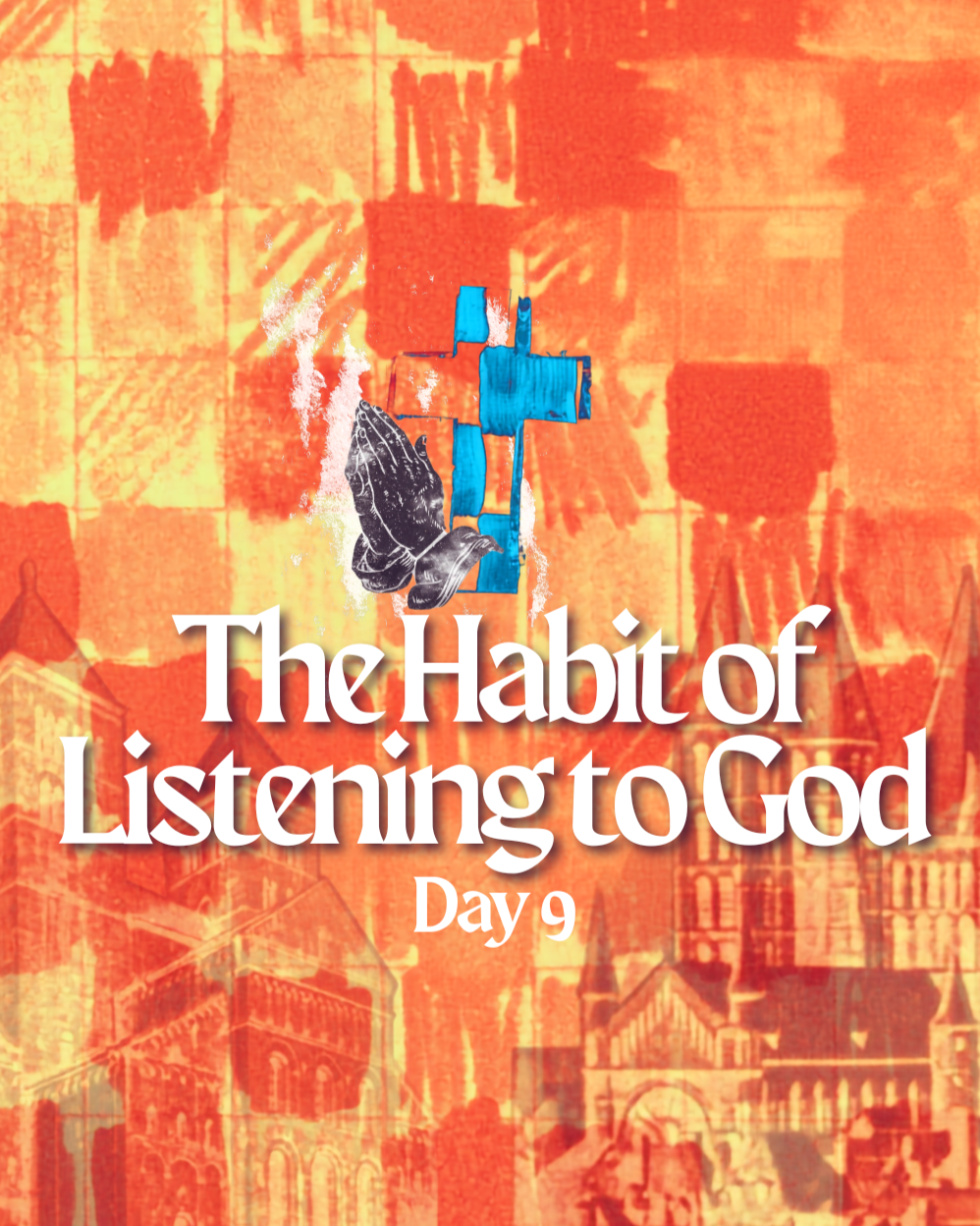 Day 9: The Habit of Listening to God
