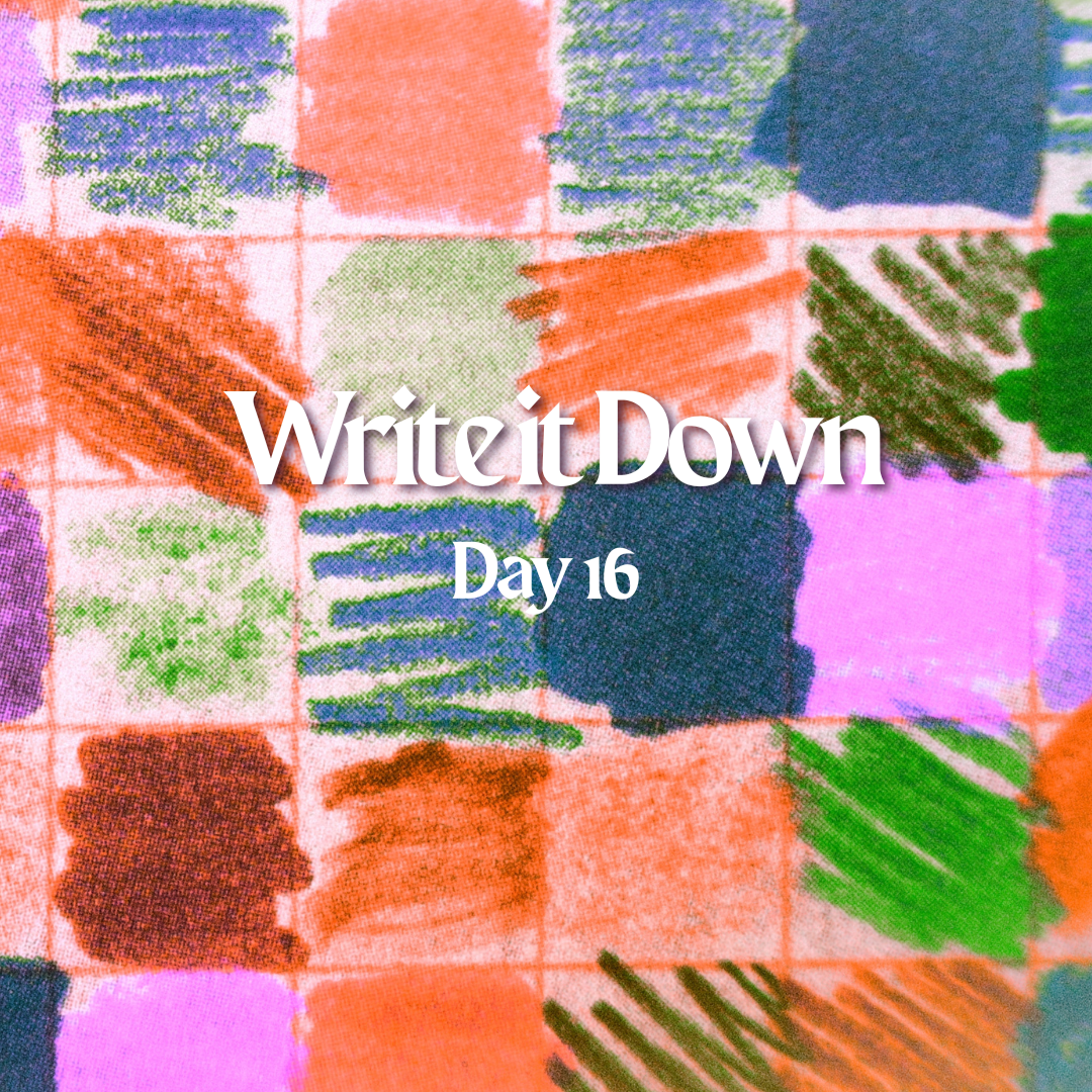 Day 16: Write It Down