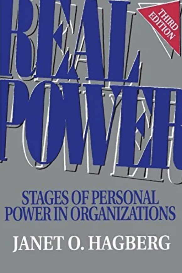 Real Power: Stages of Personal Power in Organizations
