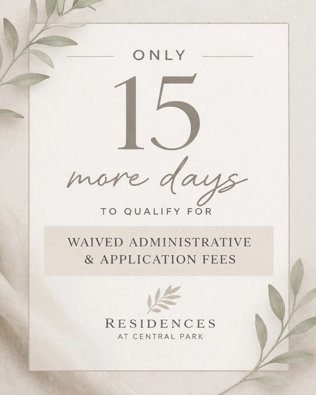 ✨ Only 15 days left! ✨Secure your new home at Residences at Central Park and enjoy waived administrative &amp; application fees. Don&rsquo;t wait&mdash;apply by 4/15 to take advantage of this limited-time offer! 🏡#ResidencesAtCentralPark #ApartmentL