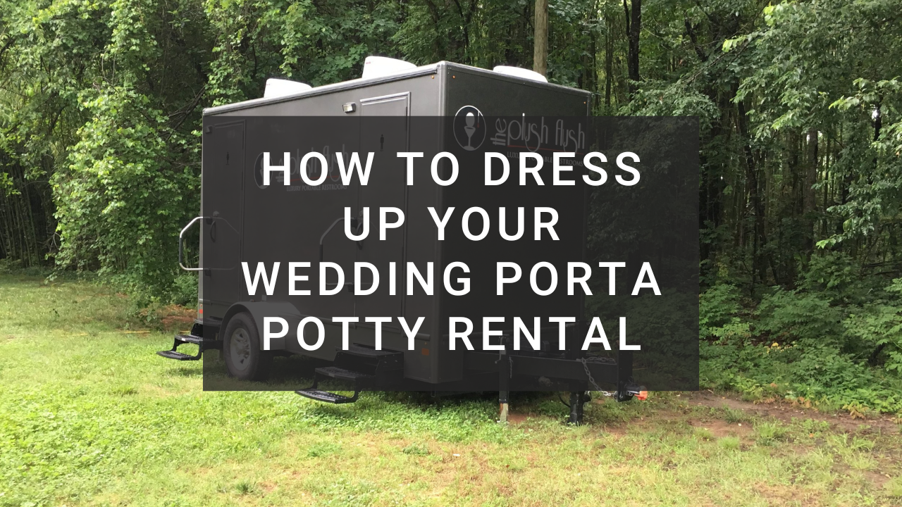 How to Dress Up your Wedding Porta Potty Rental