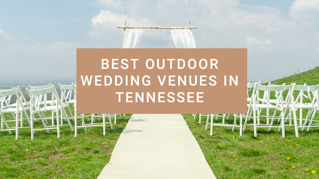 Where Should I Have My Wedding in Tennessee?