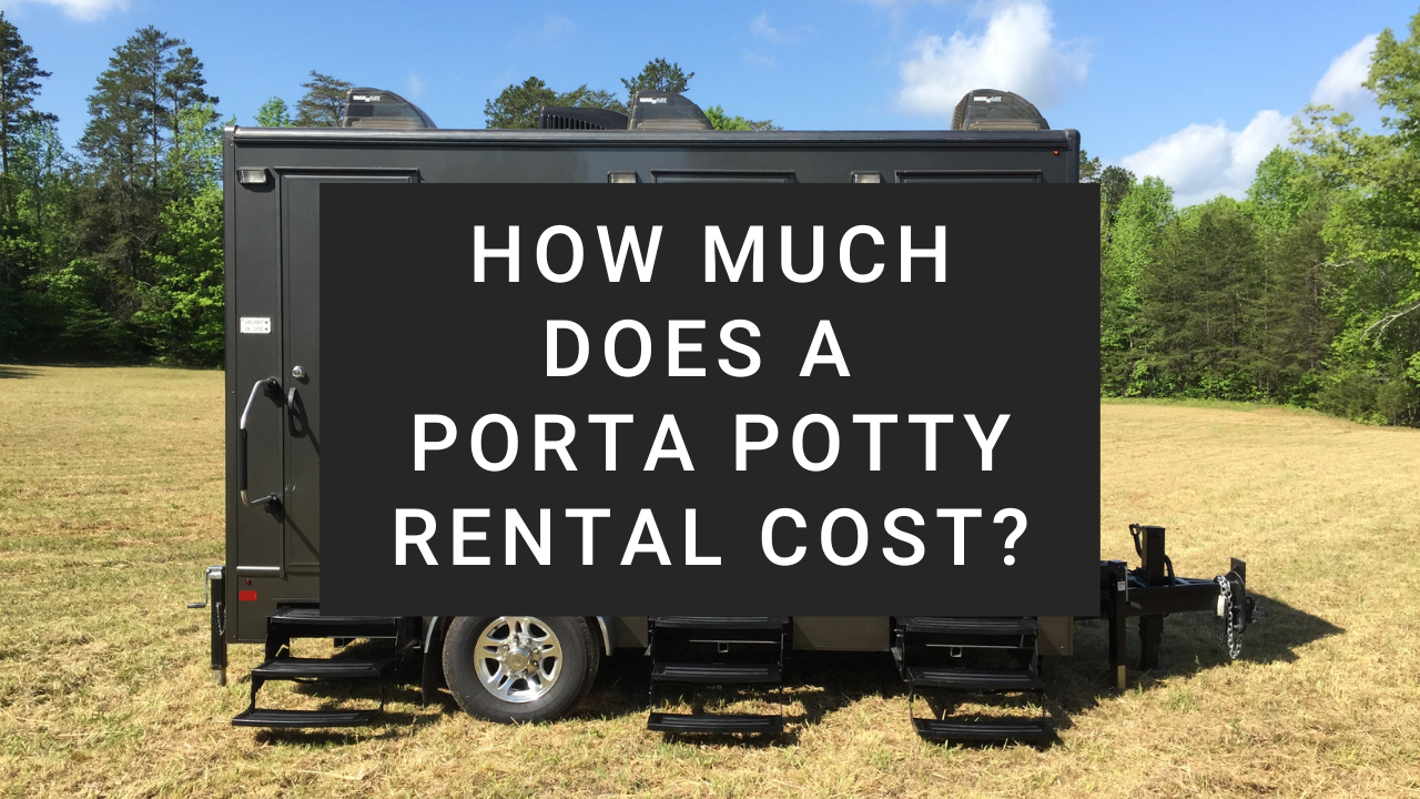 How Much Does a Porta Potty Rental Cost?