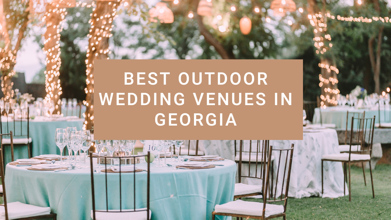 Where Should I Have My Wedding in Georgia?