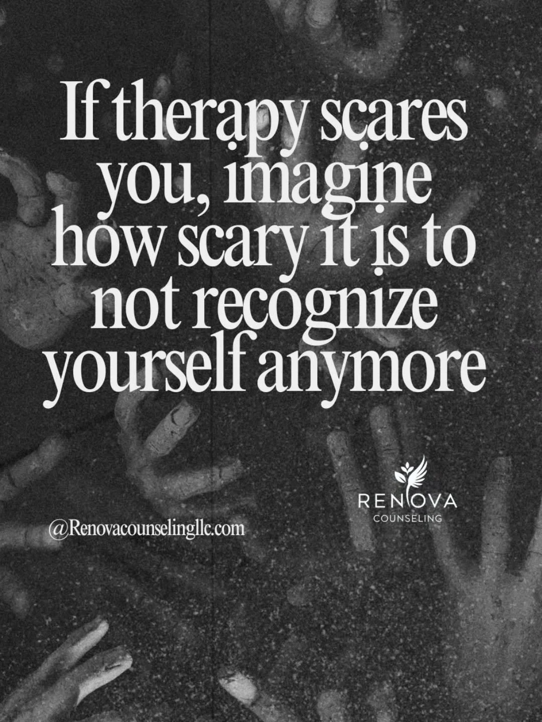 If therapy scares you,  imagine how scary it is to not recognize yourself anymore.