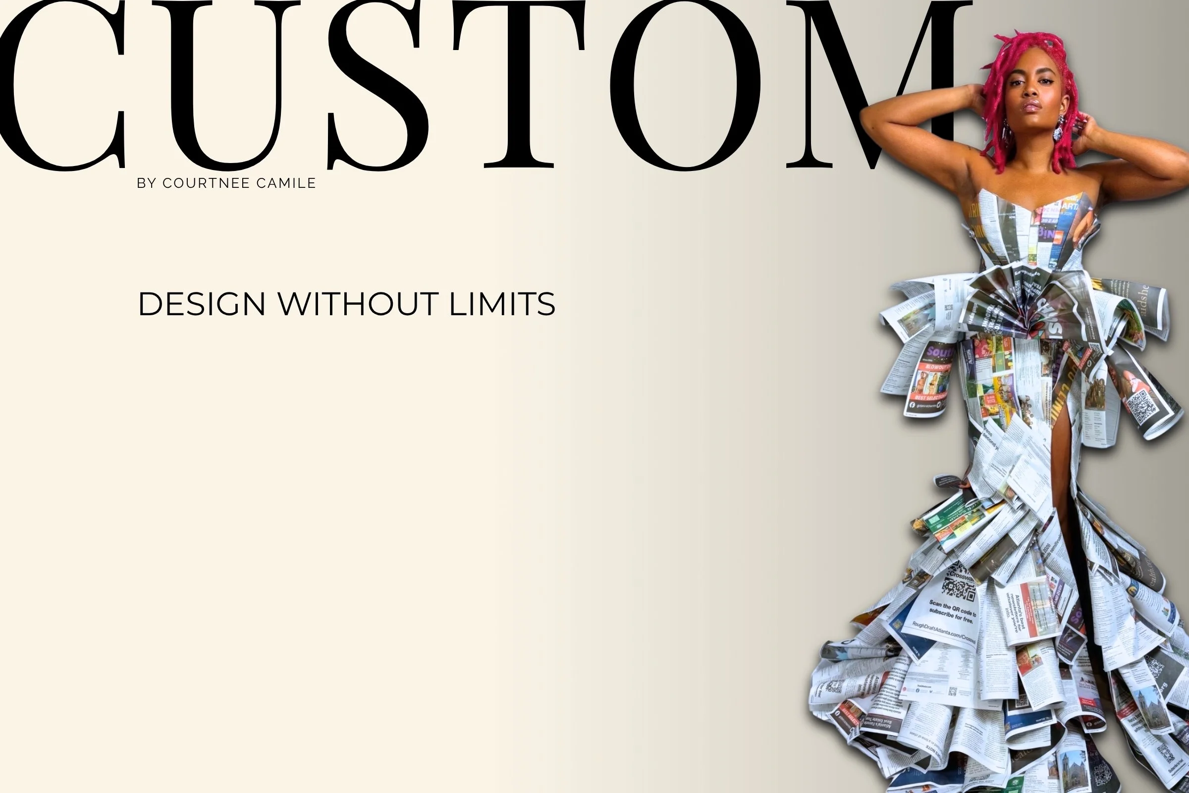 A woman with pink dreadlocks wearing a strapless dress made of rolled-up newspaper pages, standing next to large text that says "CUSTOM" and a subtitle "Design Without Limits".
