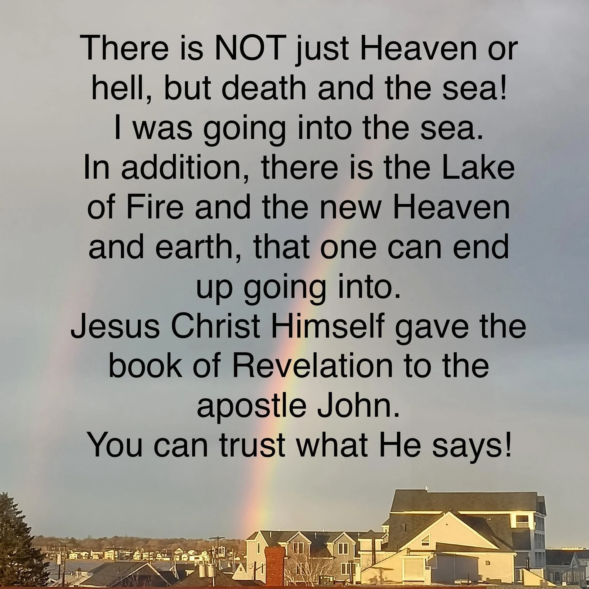 For years we have said there is just Heaven and hell &amp; that is not what Jesus told us in the Bible.  My previous post shows where Jesus showed us differently!  Those who haven&rsquo;t bowed their knees to declare Jesus is Lord will do it at the G