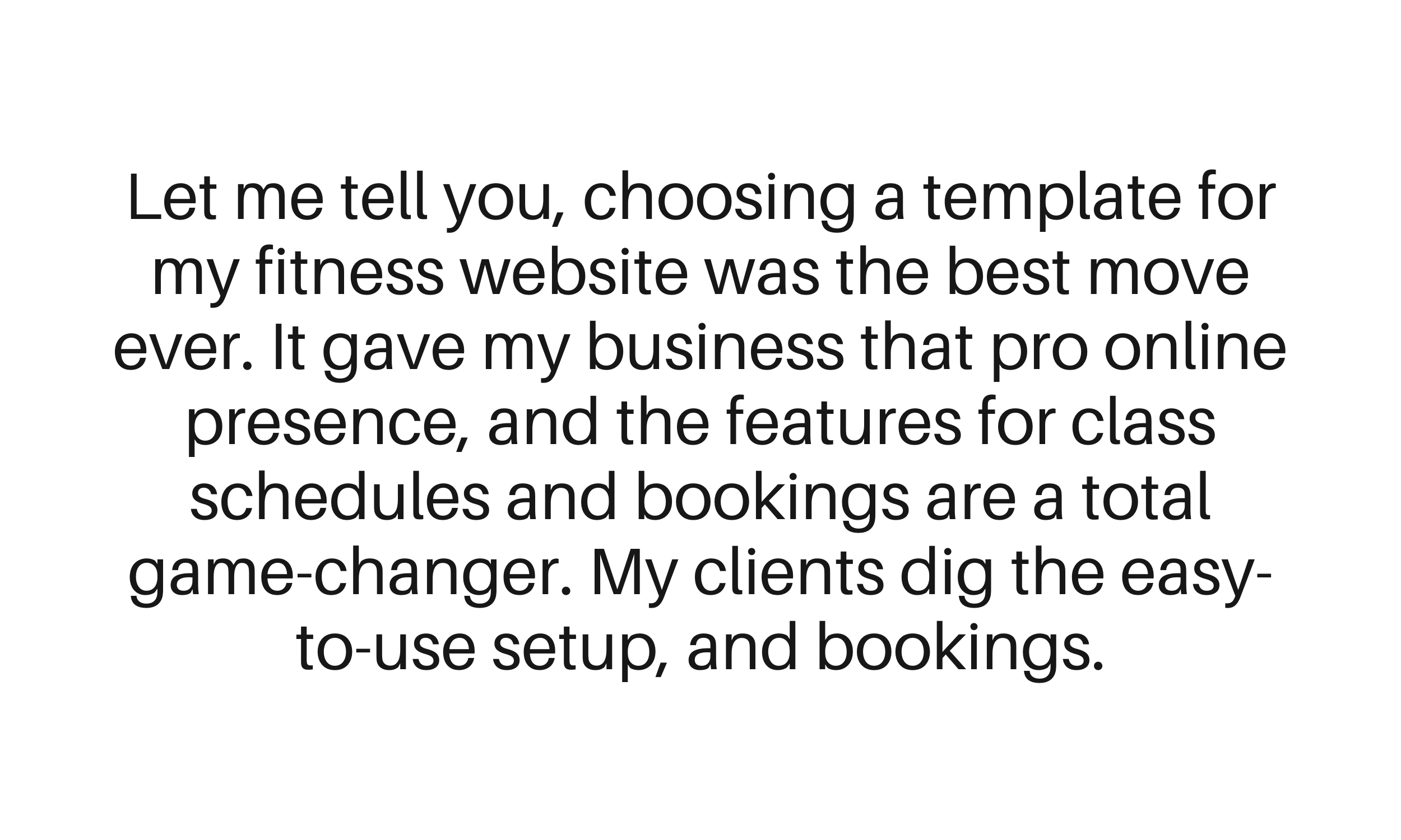 A quote about choosing a fitness website template, emphasizing its positive impact on online presence, class scheduling, and bookings.