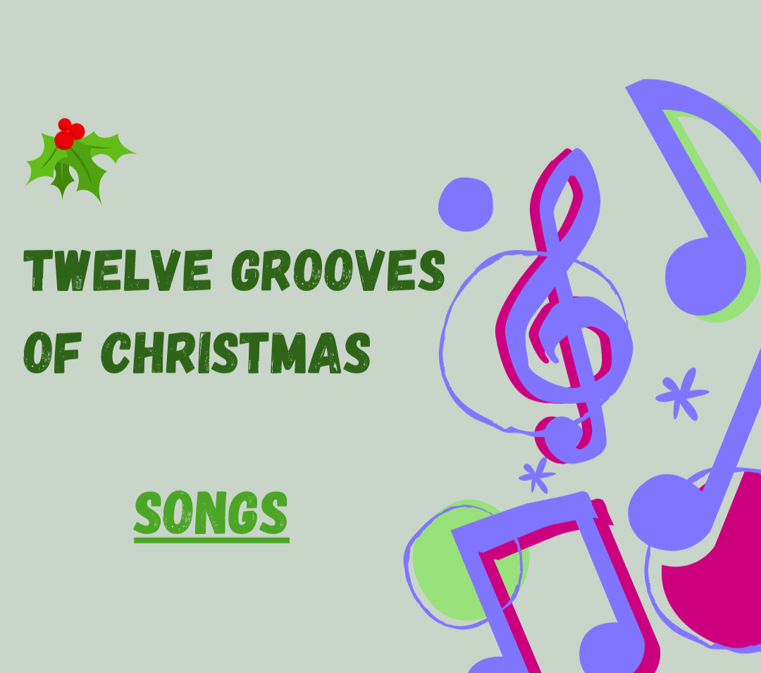 THE TWELVE GROOVES OF CHRISTMAS: SONGS (Best New Music of 2025)