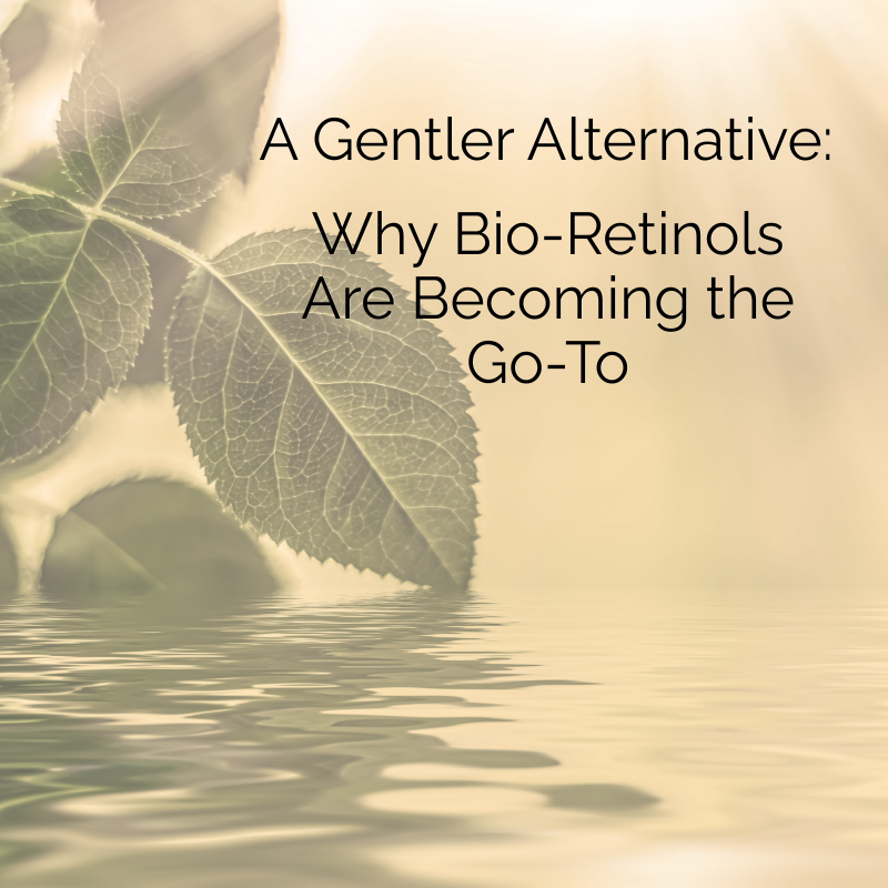 A Gentler Alternative: Why Bio-Retinols Are Becoming the Go-To