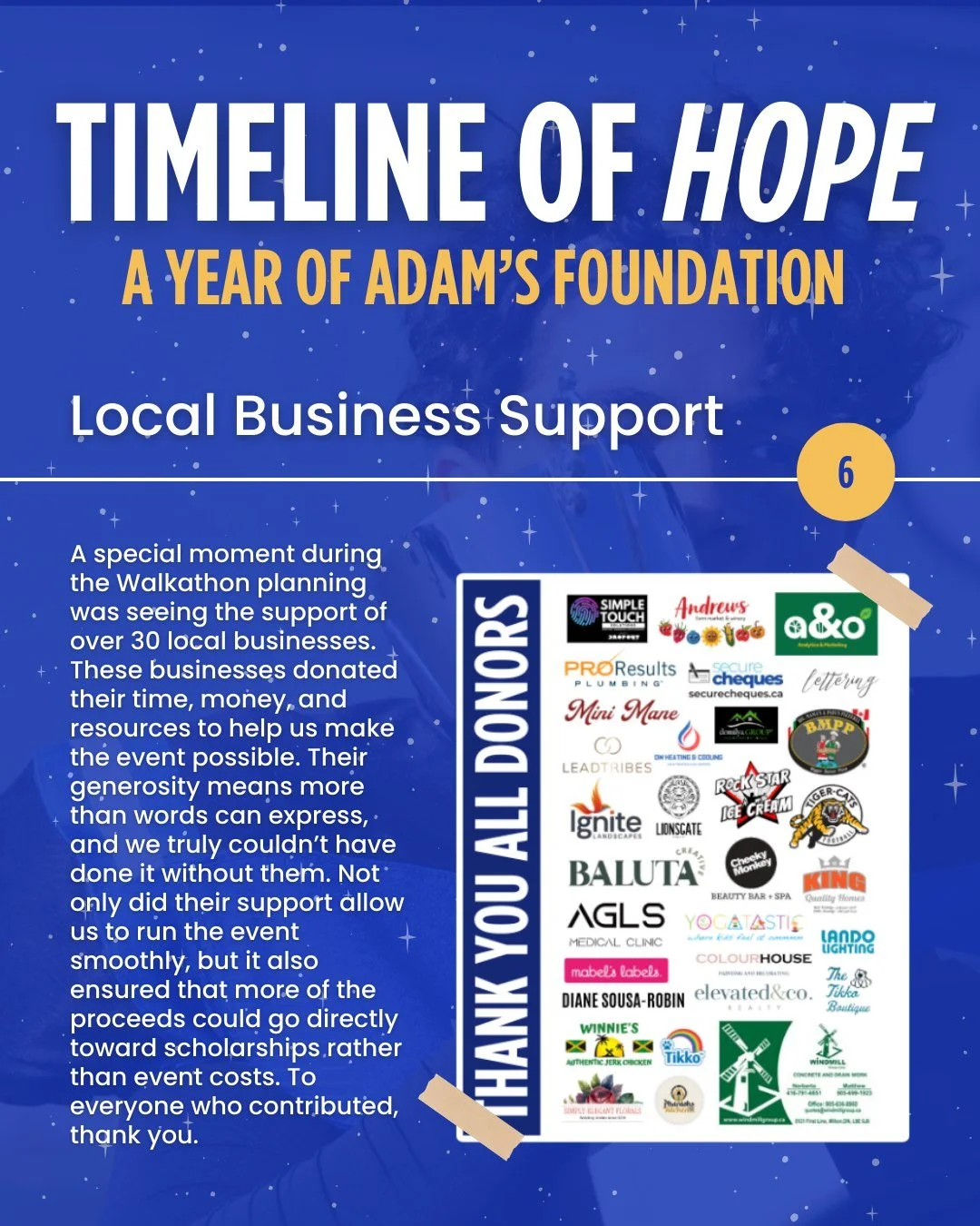 Local Business Support: A special moment during the Walkathon planning was seeing the support of over 30 local businesses. These businesses donated their time, money, and resources to help us make the event possible. Their generosity means more than 