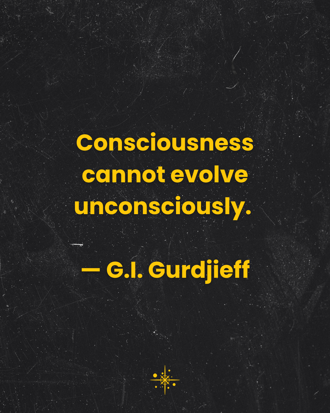 consciousness_quote_consciousness_cannot_evolve_unconsciously._12.png