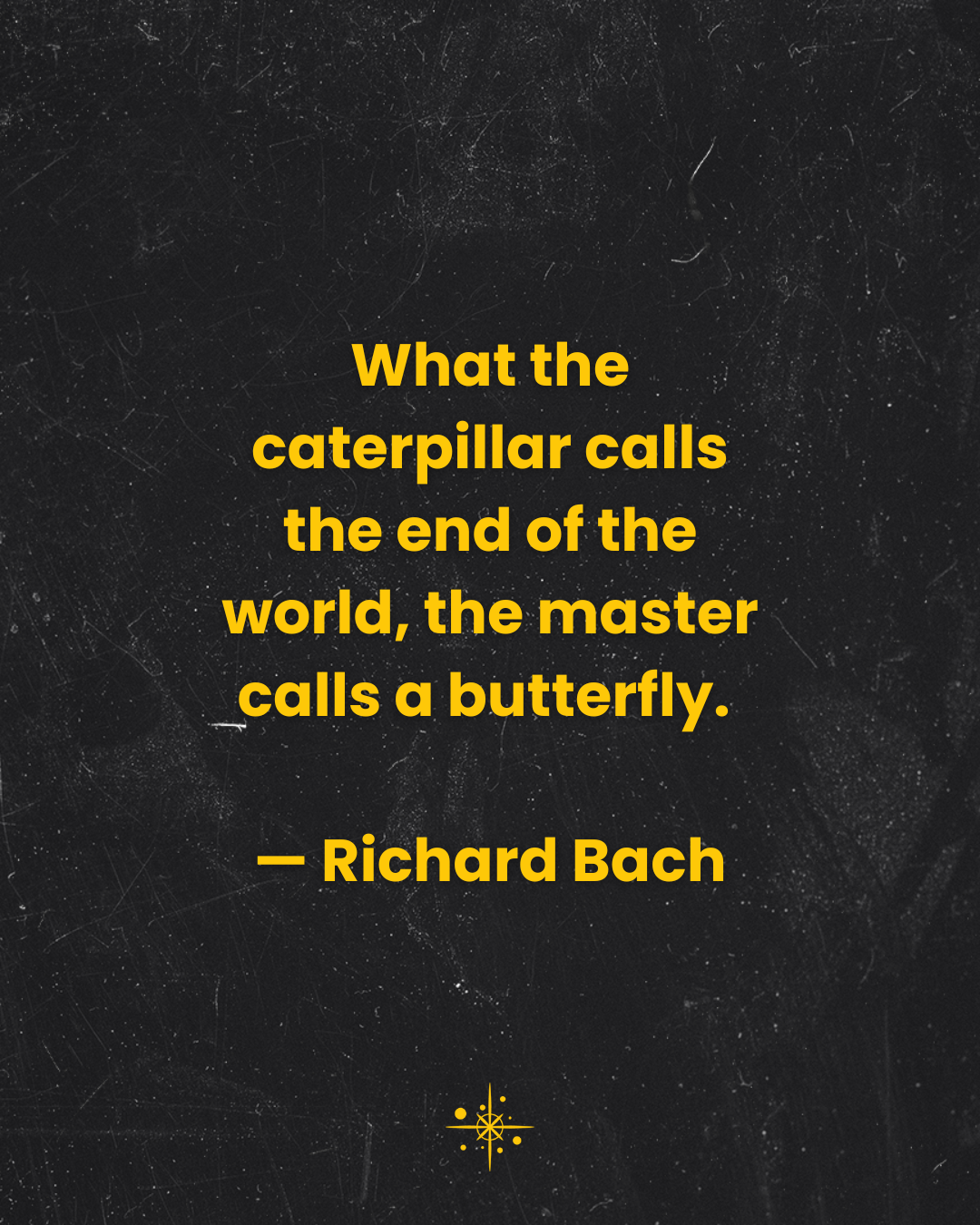 transformational_quote_what_the_caterpillar_calls_09.png