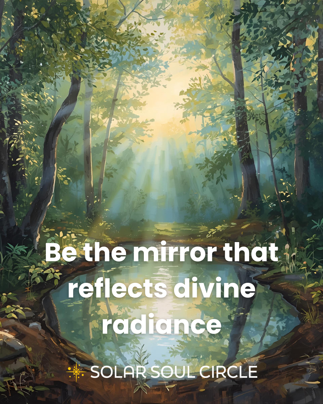 Be the mirror that reflects divine radiance quote about light, awareness, and spiritual presence
