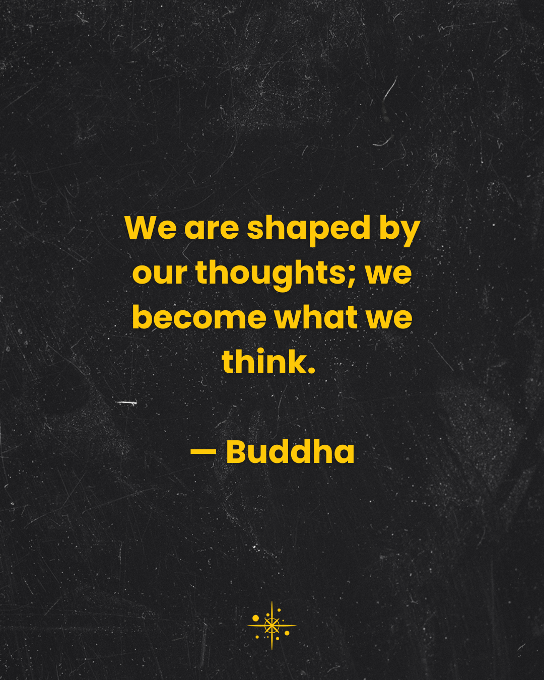 consciousness_quote_we_are_shaped_by_02.png