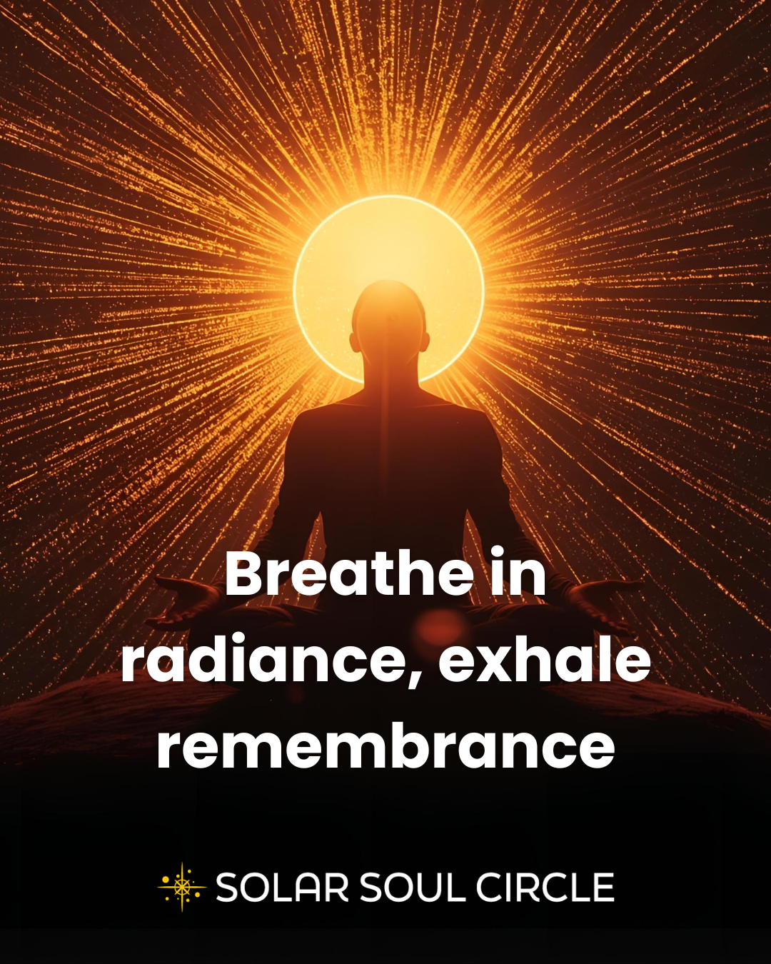 Breathe in radiance, exhale remembrance quote about breath, light, and mindful presence