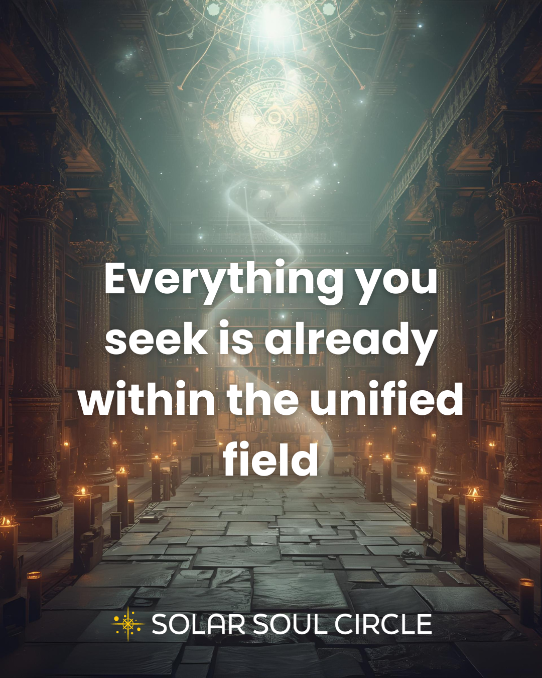 consciousness_quote_22_unified-field_solar-soul-circle.png
