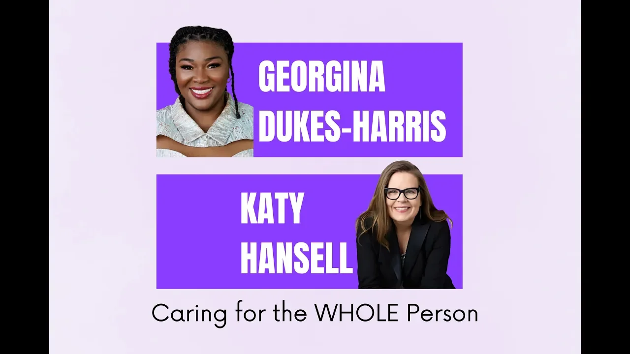 Caring for the WHOLE person with Georgina Dukes-Harris