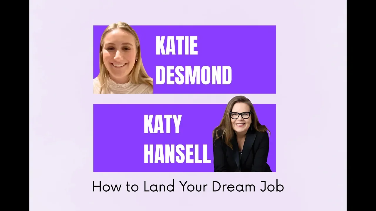 How To Land Your Dream Job with Katie Desmond