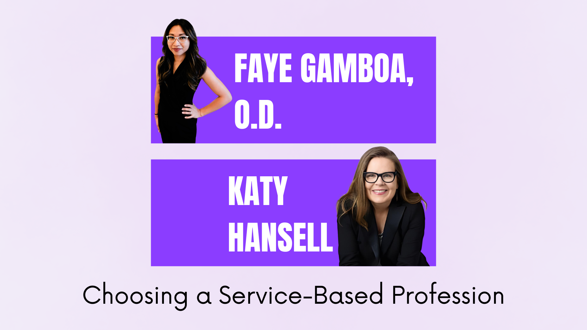 Choosing a Service-Based Profession with Dr. Faye T. Gamboa, O.D.