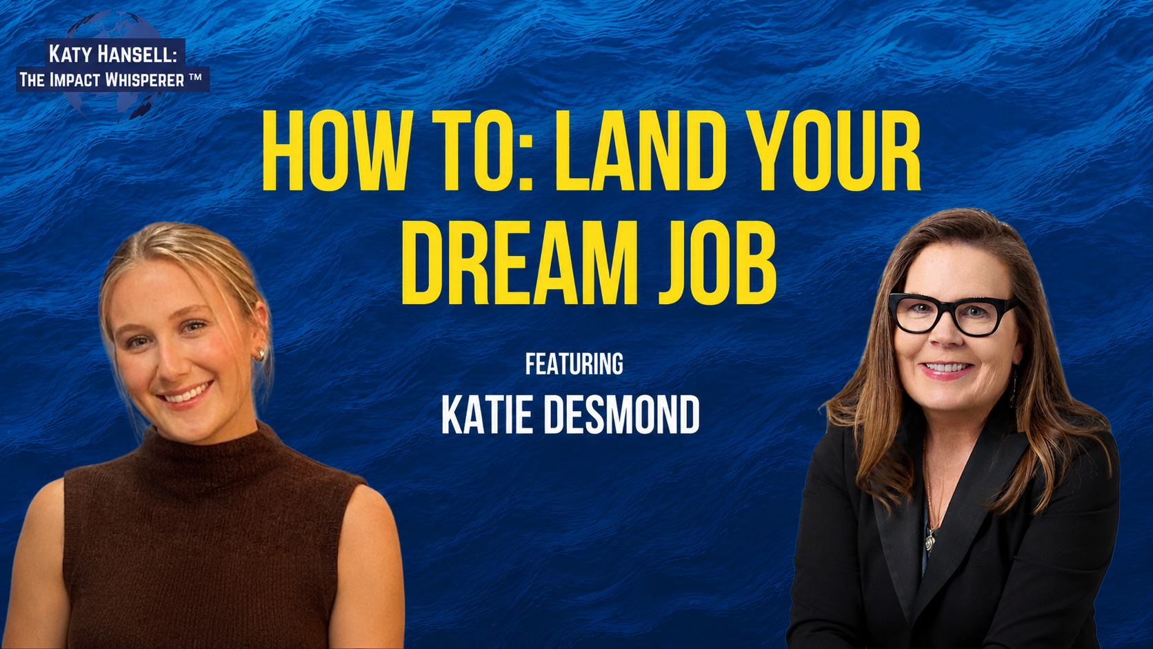 How To Land Your Dream Job with Katie Desmond