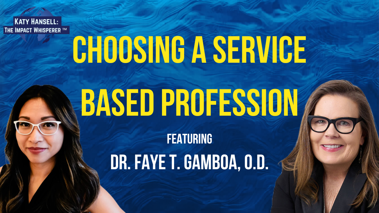 Choosing a Service-Based Profession with Dr. Faye T. Gamboa, O.D.