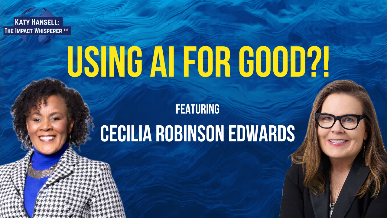 Cecilia Edwards On Using AI For Good?!