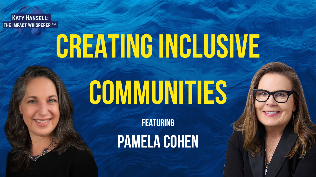 Creating Inclusive Communities with Lawyer/Mediator Pamela Cohen